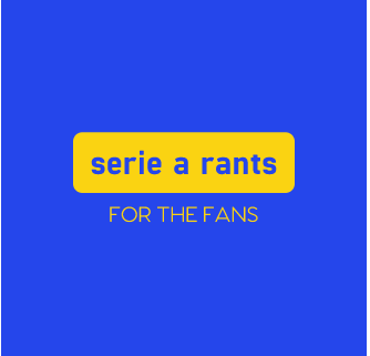 Serie A Rants